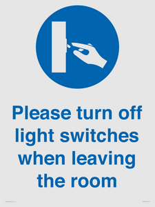 Please turn off light switches when leaving the room